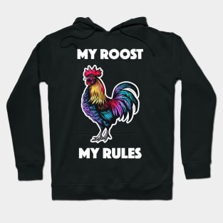 Rooster - My Roost, My Rules (with White Lettering) Hoodie